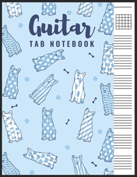 Paperback Guitar Tab Notebook: Blank 6 Strings Chord Diagrams & Tablature Music Sheets with Dog Themed Cover Book