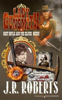 Roxy Doyle and the Silver Queen (Lady Gunsmith)