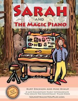 Paperback Sarah and the Magic Piano: A level II piano book and Interactive, multimedia experience from SoundtracksYouPlay.com Book