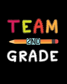 Team 2nd Grade: Teacher Appreciation Notebook Or Journal
