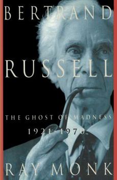 Bertrand Russell. 1921-1970: The Ghost of Madness