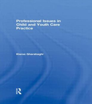 Paperback Professional Issues in Child and Youth Care Practice Book