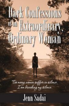 Paperback Dark Confessions of an Extraordinary, Ordinary Woman Book