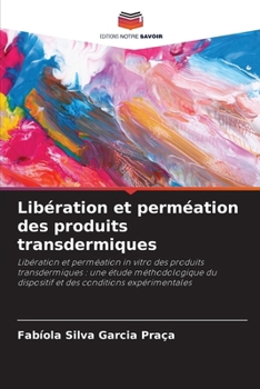 Paperback Libération et perméation des produits transdermiques [French] Book