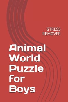Paperback Animal World Puzzle for Boys: Stress Remover Book