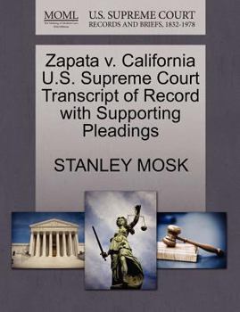 Paperback Zapata V. California U.S. Supreme Court Transcript of Record with Supporting Pleadings Book