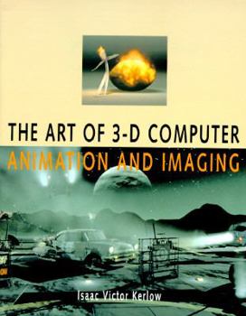Paperback The Art of Three-Dimensional Computer Animation, Rendering, and Modeling Book