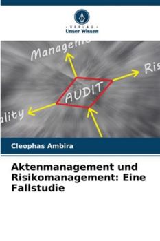 Paperback Aktenmanagement und Risikomanagement: Eine Fallstudie [German] Book