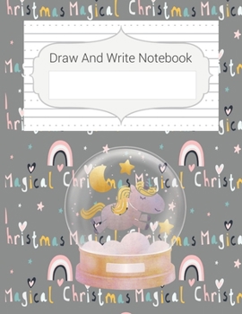 Paperback Draw And Write Notebook: Christmas Unicorn Story Paper Notebook For Kids, Black & White Blank Handwriting & Sketch Notebook, For Primary, Kinde Book