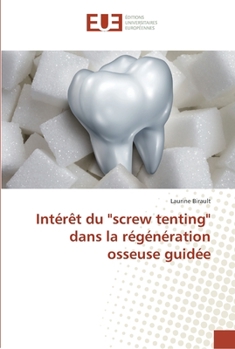 Paperback Intérêt du "screw tenting" dans la régénération osseuse guidée [French] Book