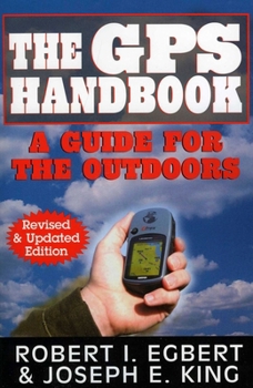 Paperback The GPS Handbook: A Guide for the Outdoors Book