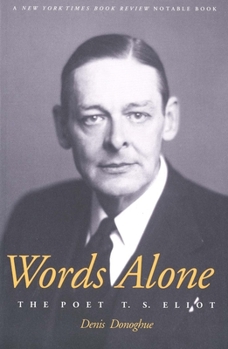 Paperback Words Alone the Poet T.S. Eliot Book
