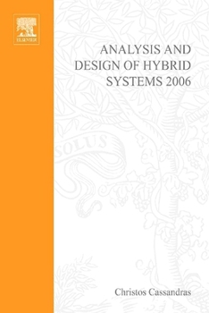 Paperback Analysis and Design of Hybrid Systems 2006: A Proceedings Volume from the 2nd Ifac Conference, Alghero, Italy, 7-9 June 2006 Book