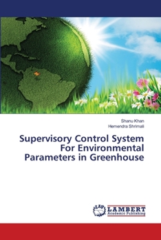 Paperback Supervisory Control System For Environmental Parameters in Greenhouse Book