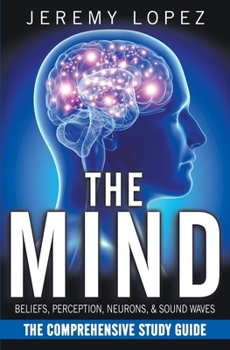 Paperback The Mind: The Comprehensive Study Guide Book