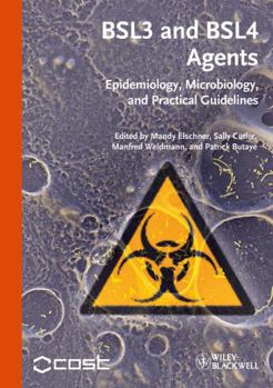 Hardcover Bsl3 and Bsl4 Agents: Epidemiology, Microbiology and Practical Guidelines Book