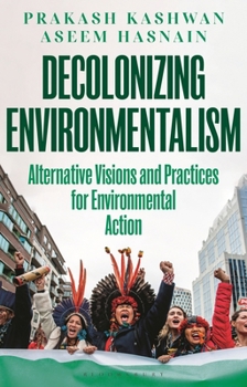 Paperback Decolonizing Environmentalism: Alternative Visions and Practices of Environmental Action Book
