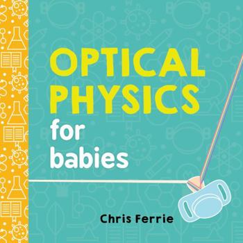 Board book Optical Physics for Babies Book