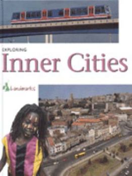 Hardcover Exploring Inner Cities: 2 (Landmarks) Book