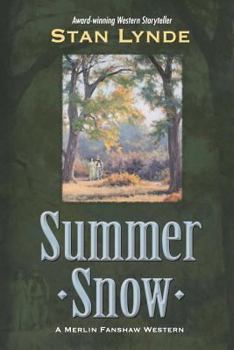 Paperback Summer Snow: A Merlin Fanshaw Western Book