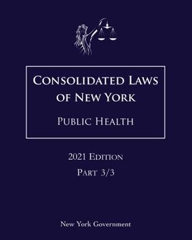 Paperback Consolidated Laws of New York Public Health 2021 Edition Part 3/3 Book