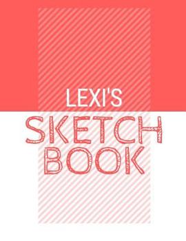 Paperback Lexi's Sketchbook: Personalized red sketchbook with name: 120 Pages Book