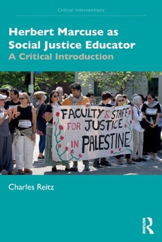 Paperback Herbert Marcuse as Social Justice Educator: A Critical Introduction Book