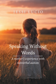 Paperback Speaking Without Words: A mother's experience with nonverbal autism Book