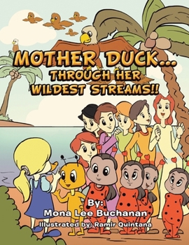 Paperback Mother Duck...Through Her Wildest Streams!! Book