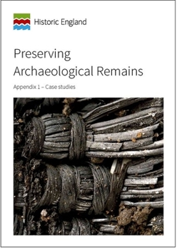 Paperback Preserving Archaeological Remains: Appendix 1 - Case Studies Book