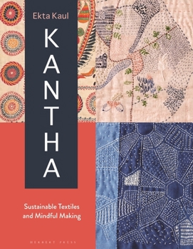 Hardcover Kantha: Sustainable Textiles and Mindful Making Book