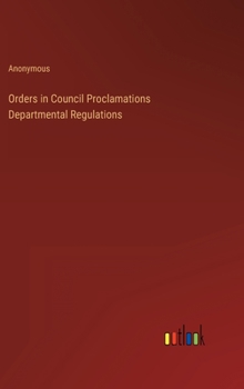 Hardcover Orders in Council Proclamations Departmental Regulations Book
