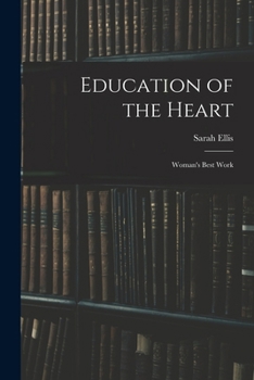 Education of the Heart: Woman's Best Work