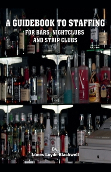 A Guidebook to Staffing for Bars, Nightclubs and Strip Clubs