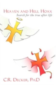 Paperback Heaven and Hell Hoax: Search for the True After Life. Book