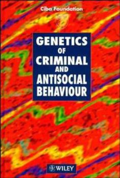 Hardcover Genetics of Criminal and Antisocial Behaviour -No. 194 Book