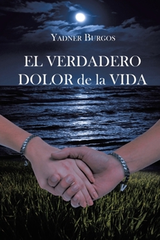 Paperback EL VERDADERO DOLOR de la VIDA [Spanish] Book