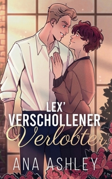 Lex’ verschollener Verlobter (Die Spencer-Brüder Illustrierte Ausgabe)