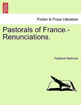 Paperback Pastorals of France.-Renunciations. Book