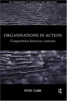 Paperback Organizations in Action: Competition between Contexts Book