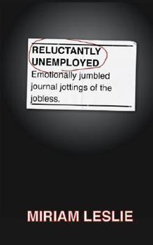 Paperback Reluctantly Unemployed Book