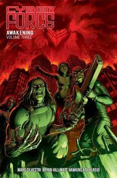 Cyber Force: Awakening Volume 3 - Book #3 of the Cyber Force 2018