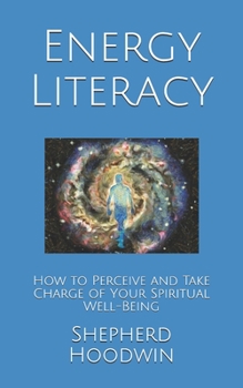 Paperback Energy Literacy: How to Perceive and Take Charge of Your Spiritual Well-Being Book