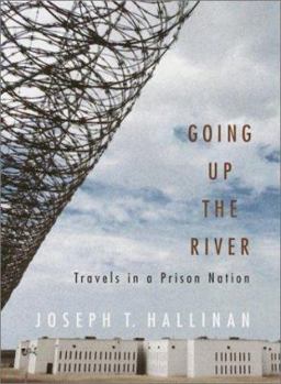 Hardcover Going Up the River: Travels in a Prison Nation Book