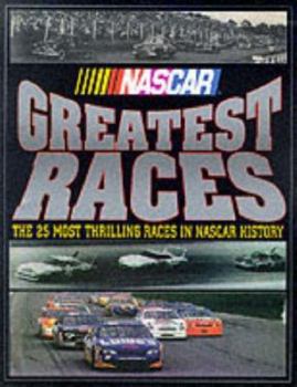 Hardcover NASCAR Greatest Races: The 25 Most Exciting Races in NASCAR History Book