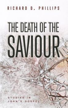 Paperback The Death of the Saviour: Studies in John's Gospel Book