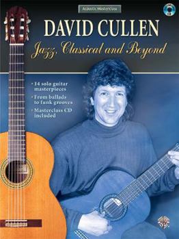 Paperback Acoustic Masterclass: David Cullen -- Jazz, Classical, and Beyond, Book & CD [With CD] Book