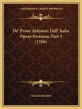 Paperback De' Primi Abitatori Dell' Italia Opera Postuma, Part 1 (1769) [Italian] Book