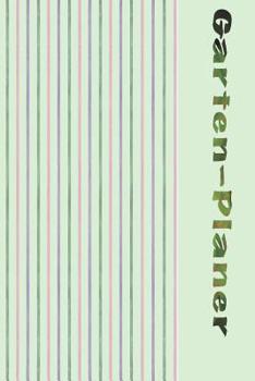 Paperback Garten-Planer: Zeitpunkt der Aussaat und Auspflanzung ins Freiland planen. [German] Book