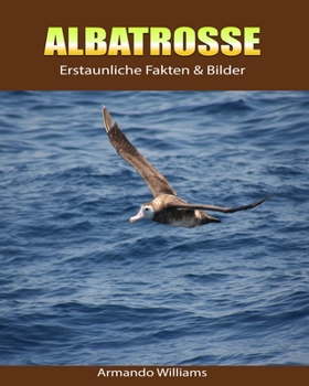 Paperback Albatrosse: Erstaunliche Fakten & Bilder [German] Book